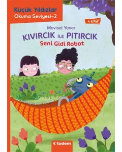 Küçük Yıldızlar Kıvırcık ile Pıtırcık 4. Kitap - Seni Gidi Robot