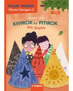 Küçük Yıldızlar Kıvırcık ile Pıtırcık 5. Kitap - Altı Şapka