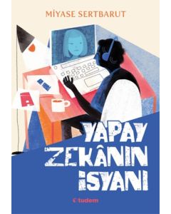 Yapay Zekânın İsyanı