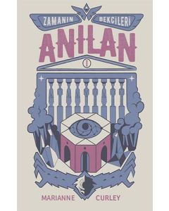 Zamanın Bekçileri - 1 Anılan