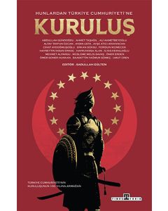 Hunlardan Türkiye Cumhuriyeti’ne Kuruluş