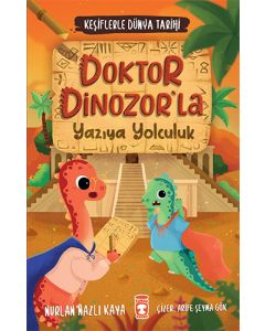 Keşiflerle Dünya Tarihi 2 - Doktor Dinozorla Yazıya Yolculuk