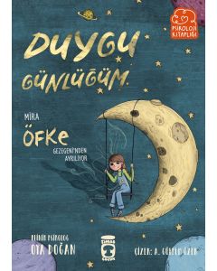 Duygu Günlüğüm - Mira Öfke Gezegeni'nden Ayrılıyor 