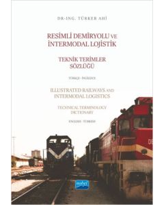 Resimli Demiryolu ve İntermodal Lojistik Teknik Terimler Sözlüğü