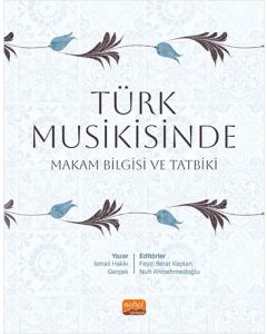 Türk Musikisinde Makam Bilgisi ve Tatbiki