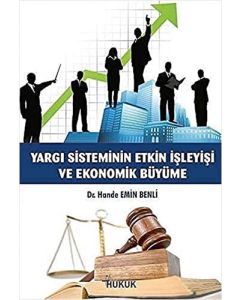 Yargı Sisteminin Etkin İşleyişi ve Ekonomik Büyüme