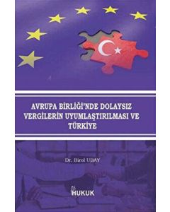 Avrupa Birliği'nde Dolaysız Vergilerin Uyumlaştırılması ve Türkiye