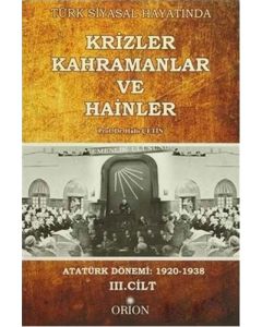 Türk Siyasal Hayatında Krizler Kahramanlar ve Hainler - 3. Cilt