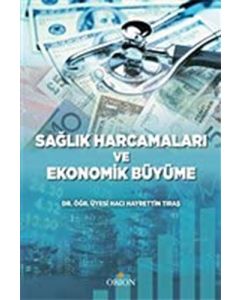 Sağlık Harcamaları ve Ekonomik Büyüme