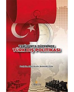 Yeni Dünya Düzeninde Türk Dış Politikası