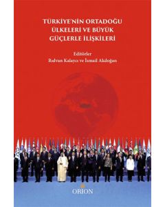 Türkiye'nin Ortadoğu Ülkeleri ve Büyük Güçlerle İlişkileri