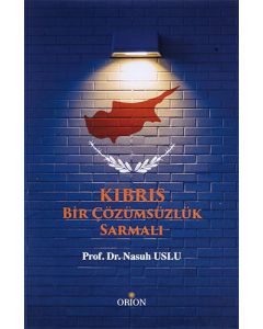 Kıbrıs - Bir Çözümsüzlük Sarmalı