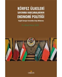 Körfez Ülkeleri Savunma Harcamalarının Ekonomi Politiği