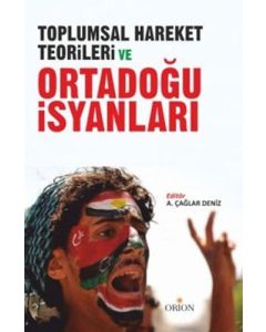 Toplumsal Hareket Teorileri ve Ortadoğu İsyanları