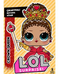 L.O.L. Surprıse! – Crown Queen – Çıkartmalı Boyama Kitabı