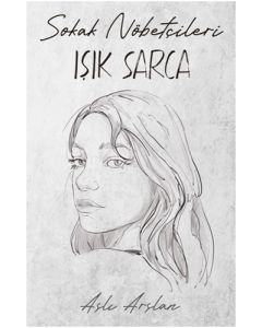 Sokak Nöbetçileri - Işık Sarca