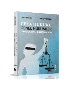Ceza Hukuku Genel Hükümler Uygulamalı Çalışmaları 