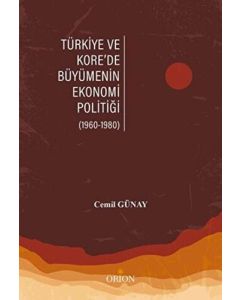 Türkiye ve Kore’de Büyümenin Ekonomi Politiği