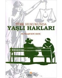 Türk Hukukunda Yaşlı Hakları