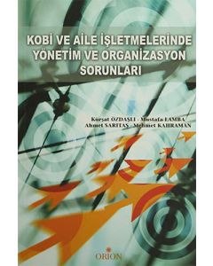 Kobi ve Aile İşletmelerinde Yönetim ve Organizasyon Sorunları