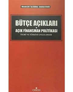Bütçe Açıkları ve Açık Finansman Politikası