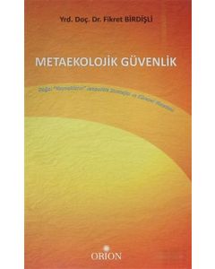 Metaekolojik Güvenlik Doğal Kaynakların Jeopolitik Stratejisi ve Küresel Yönetimi