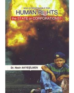 Who Is Responsible For Human Rıghts The State Or Corporations?