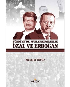 Türkiye'de Muhafazakarlık - Özal ve Erdoğan