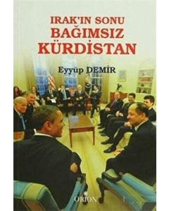 Irak`ın Sonu Bağımsız Kürdistan