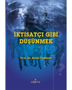 İktisatçı Gibi Düşünmek