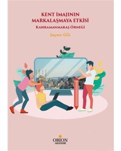 Kent İmajının Markalaşmaya Etkisi