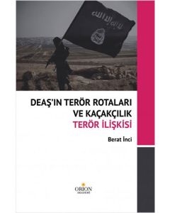 DEAŞ'ın Terör Rotaları ve Kaçakçılık Terör İlişkisi