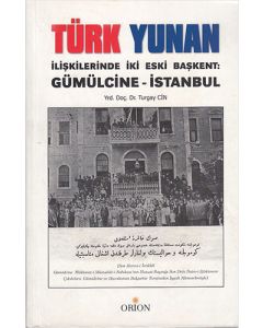 Türk Yunan İlişkilerinde İki Eski Başkent Gümülcine - İstanbul