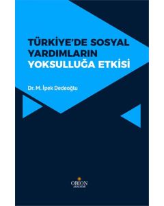 TÜRKİYE’DE SOSYAL YARDIMLARIN YOKSULLUĞA