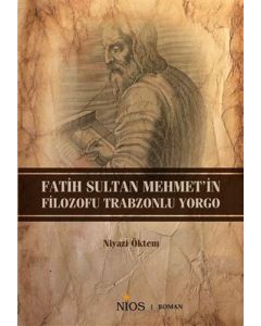 Fatih Sultan Mehmet'in Filozofu Trabzonlu Yorgo