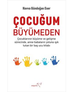 Çocuğum Büyümeden