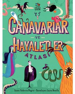 Canavarlar ve Hayaletler Atlası (Ciltli)