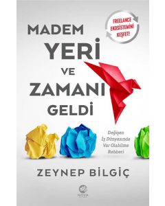 Madem Yeri ve Zamanı Geldi