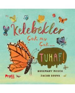 Kelebekler Çok mu Çok… Tuhaf!
