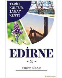 Tarih Kültür Sanat Kenti Edirne - 2