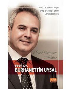 Bir Portrenin Anlatısı - Prof. Dr. Burhanettin Uysal