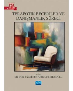Terapötik Beceriler ve Danışmanlık Süreci