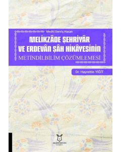 Melikzâde Şehriyâr ve Erdevân Şâh Hikâyesinin Metindilbilim Çözümlemesi