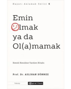 Emin Olmak ya da Ol(a)mamak