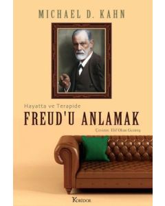 Freudu Anlamak - Hayatta ve Terapide