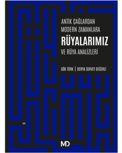 Antik Çağlardan Modern Zamanlara Rüyalarımız ve Rüya Analizleri