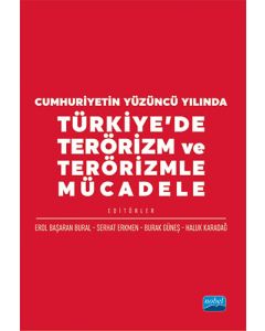 Cumhuriyetin Yüzüncü Yılında Türkiye’de Terörizm ve Terörizmle Mücadele