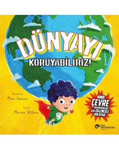 Dünyayı Koruyabiliriz