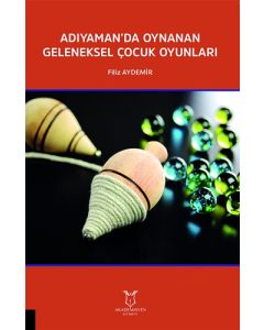 Adıyaman’da Oynanan Geleneksel Çocuk Oyunları