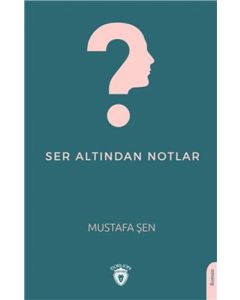 Ser Altından Notlar